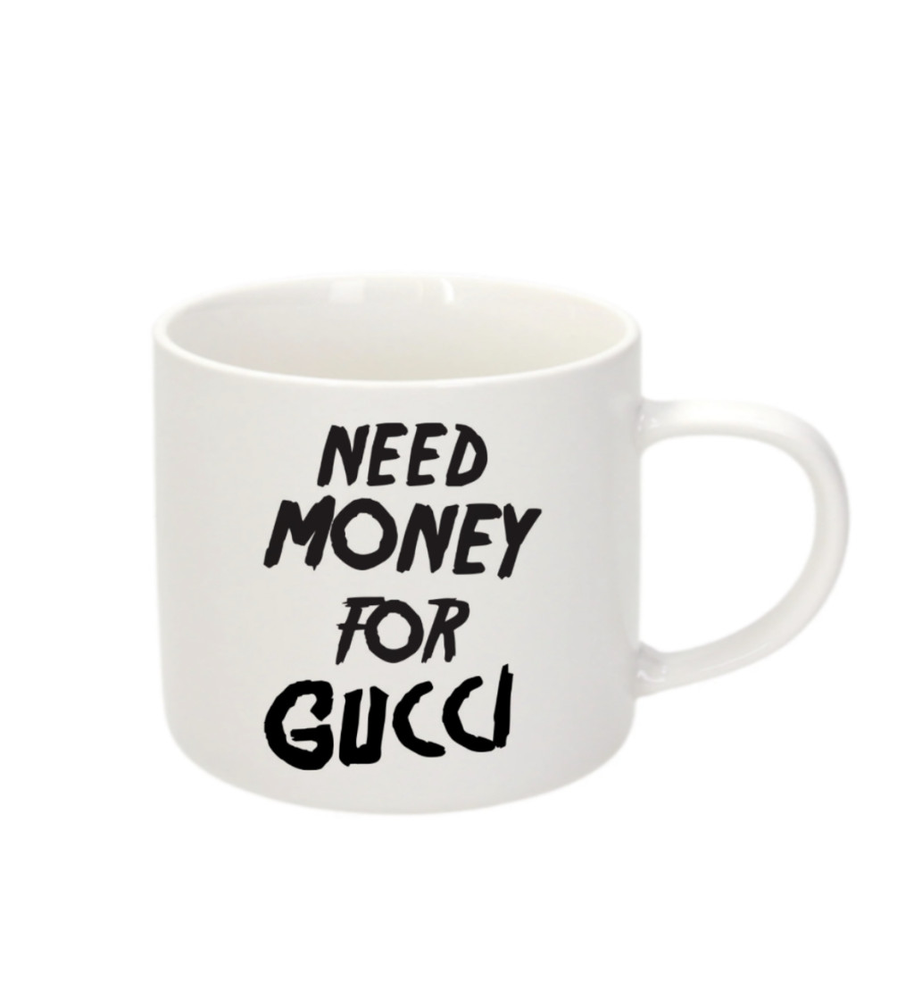 Espresso hrnek - Need money for Gucci