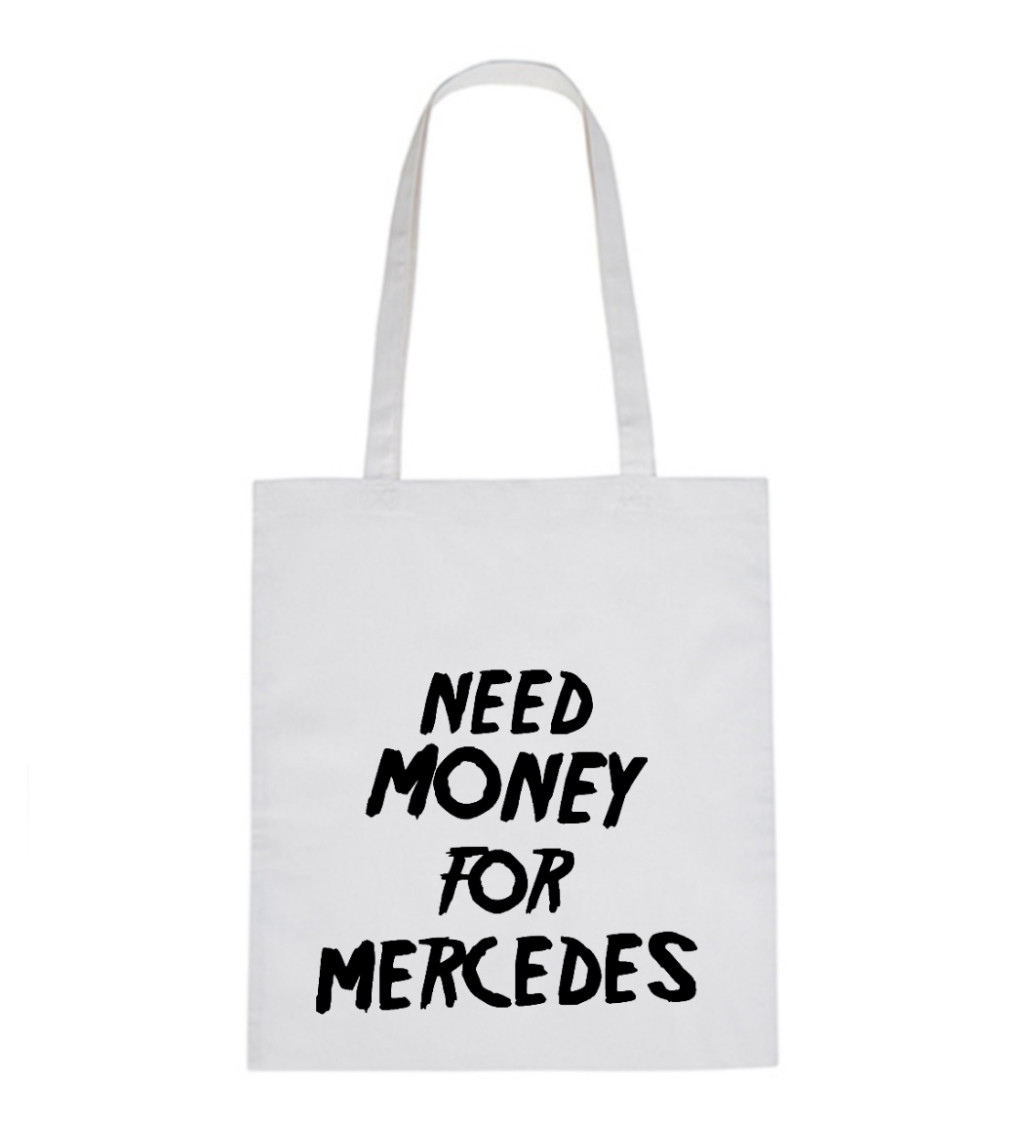 Plátěná taška - Need money for Mercedes