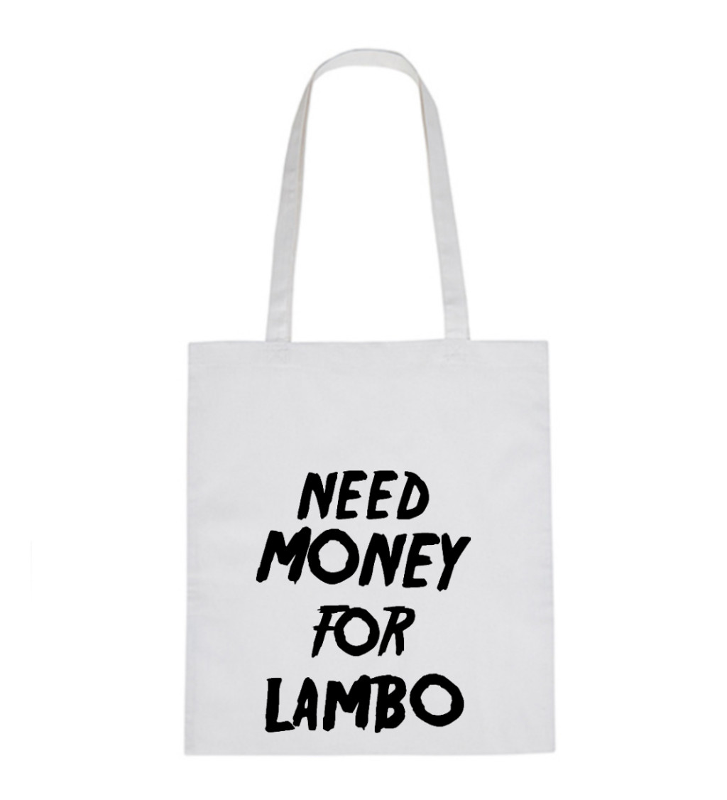 Plátěná taška - Need money for Lambo