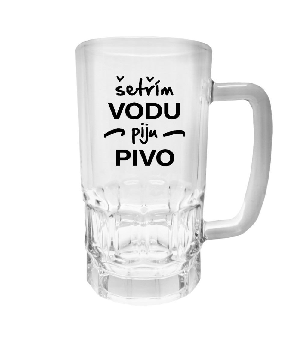 Půllitr s potiskem - Šetřím vodu, piju pivo