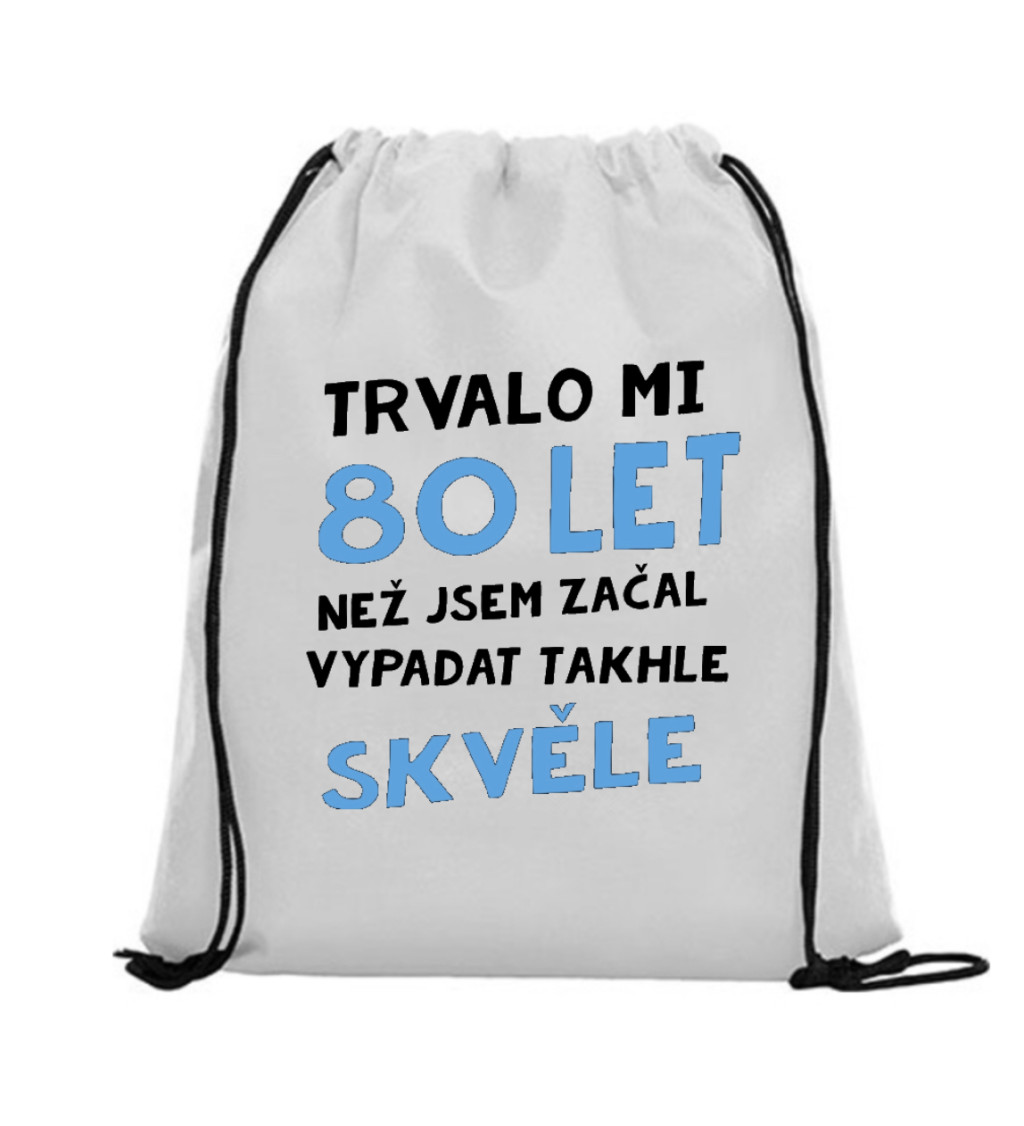 Vak na záda - Trvalo mi 80 let, než jsem začal vypadat takhle skvěle