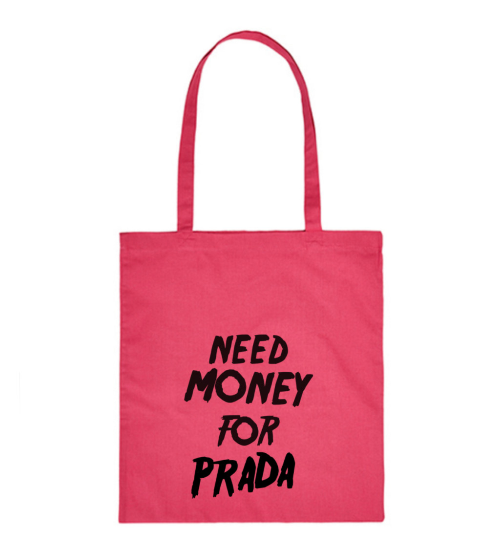 Plátěná taška - Need money for Prada