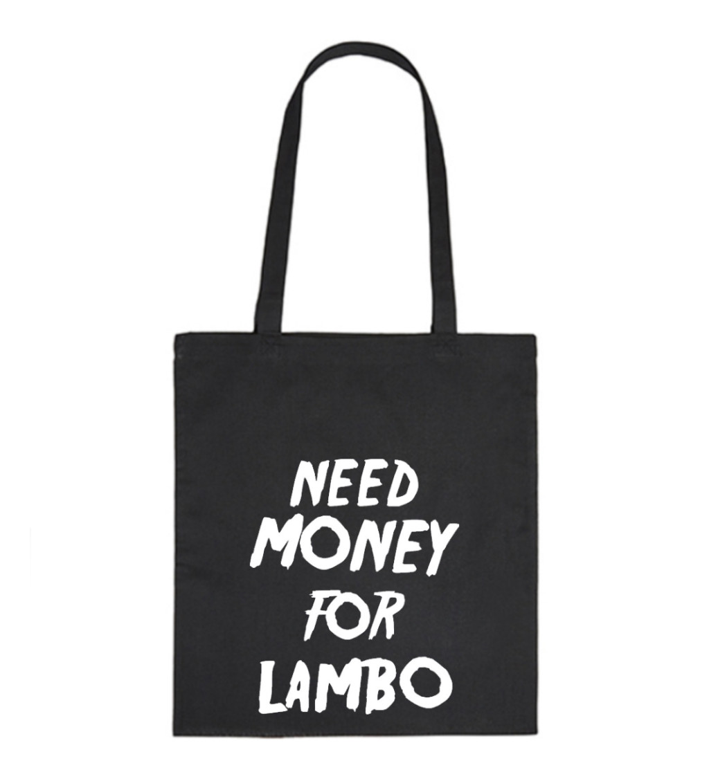 Plátěná taška - Need money for Lambo