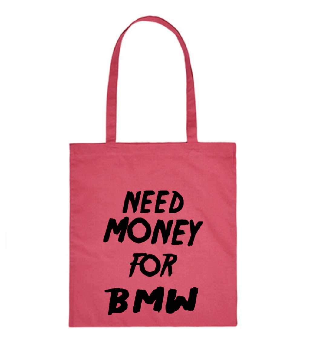 Plátěná taška - Need money for BMW