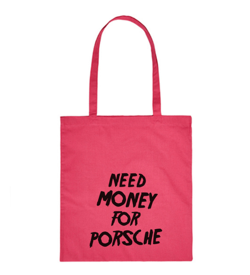 Plátěná taška - Need money for porsche