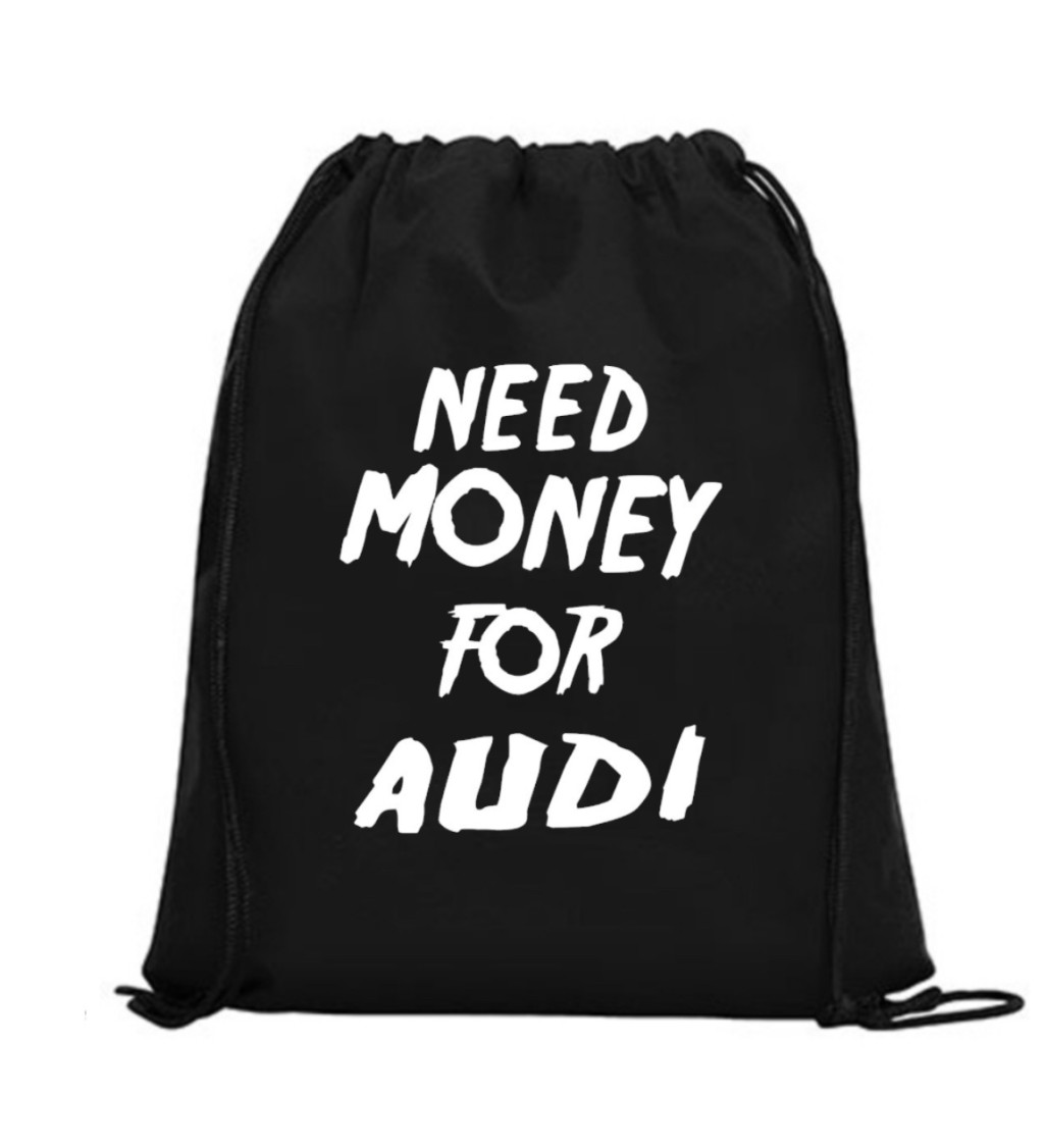 Vak na záda - Need money for audi