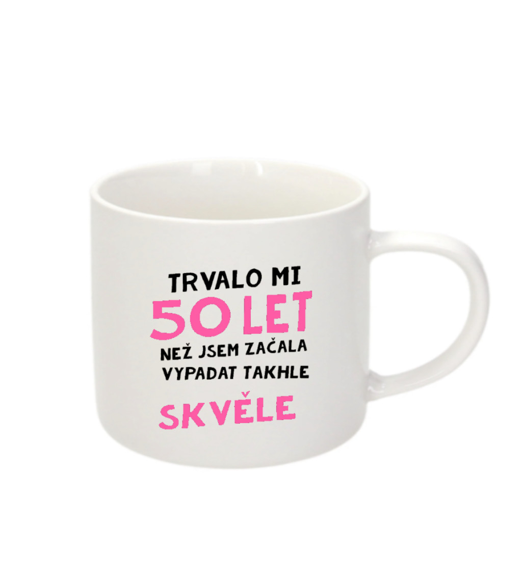 Espresso hrnek - Trvalo mi 50 let, než jsem začala vypadat takhle skvěle