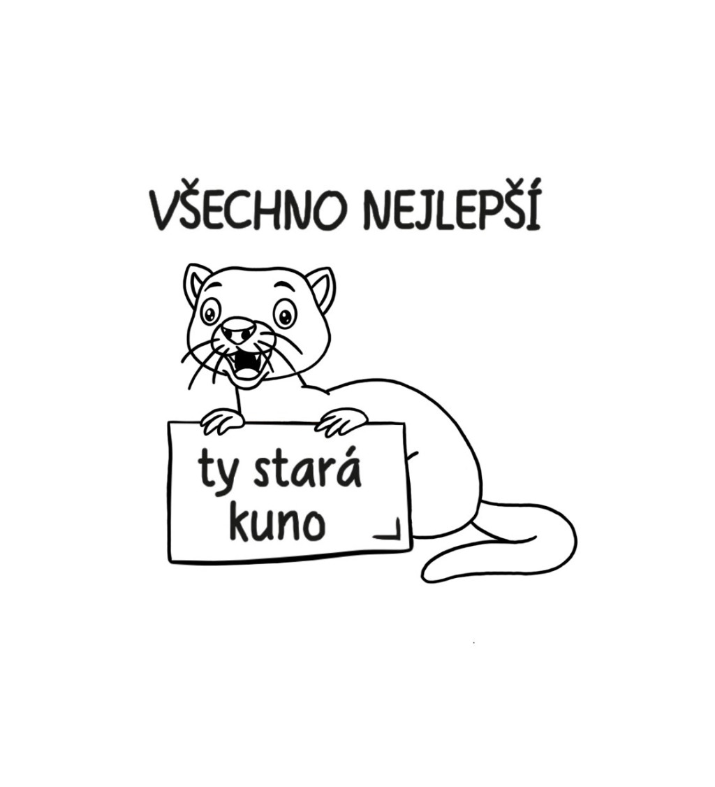 Dámské triko bílé - Všechno nejlepší, ty stará kuno