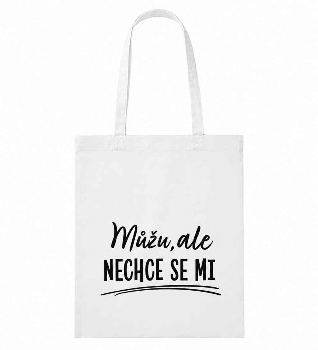 Plátěná taška - Můžu, ale nechce se mi