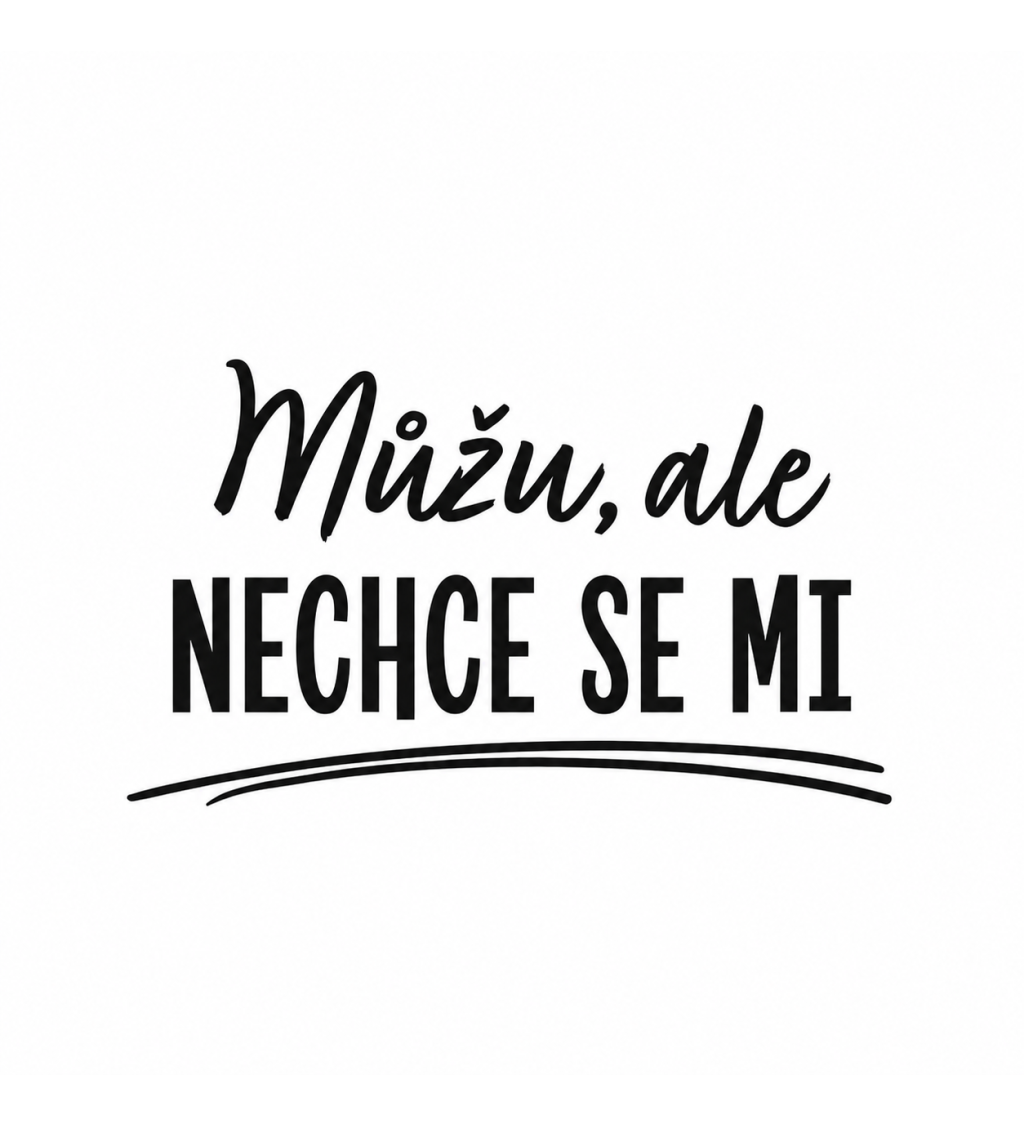 Plátěná taška - Můžu, ale nechce se mi