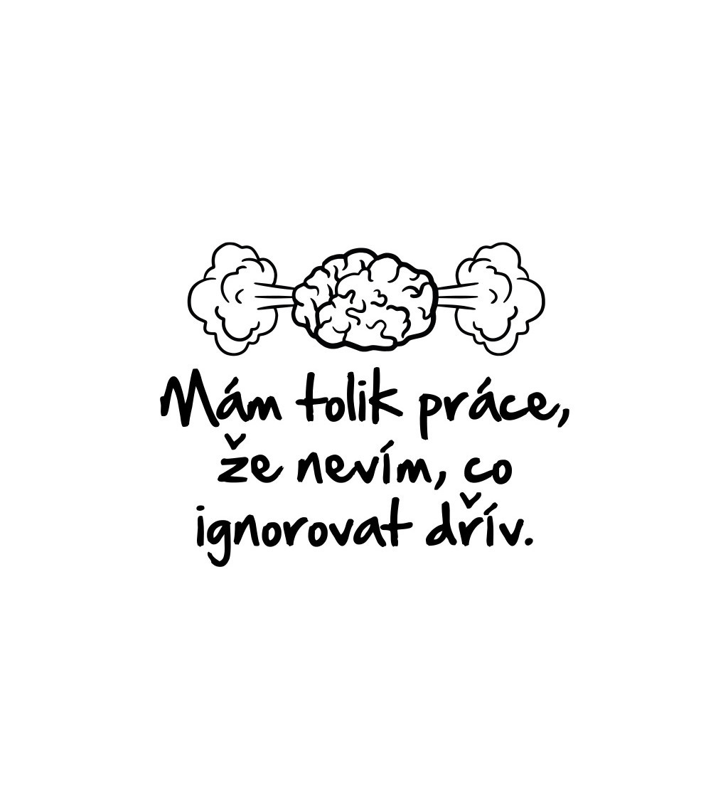 Vak na záda - Mám tolik práce, že nevím, co ignorovat dřív