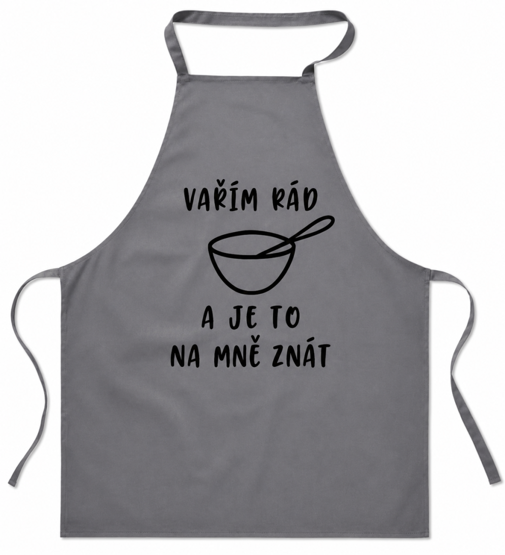 Zástěra šedá - Vařím rád a je to na mně znát