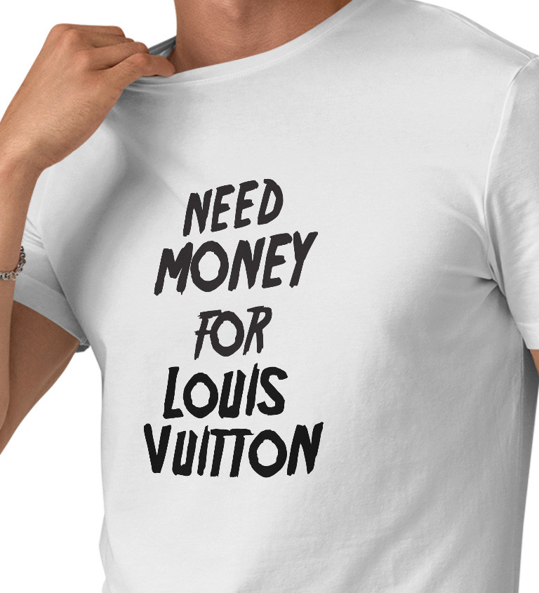 Pánské triko bílé - Need money for Vuitton