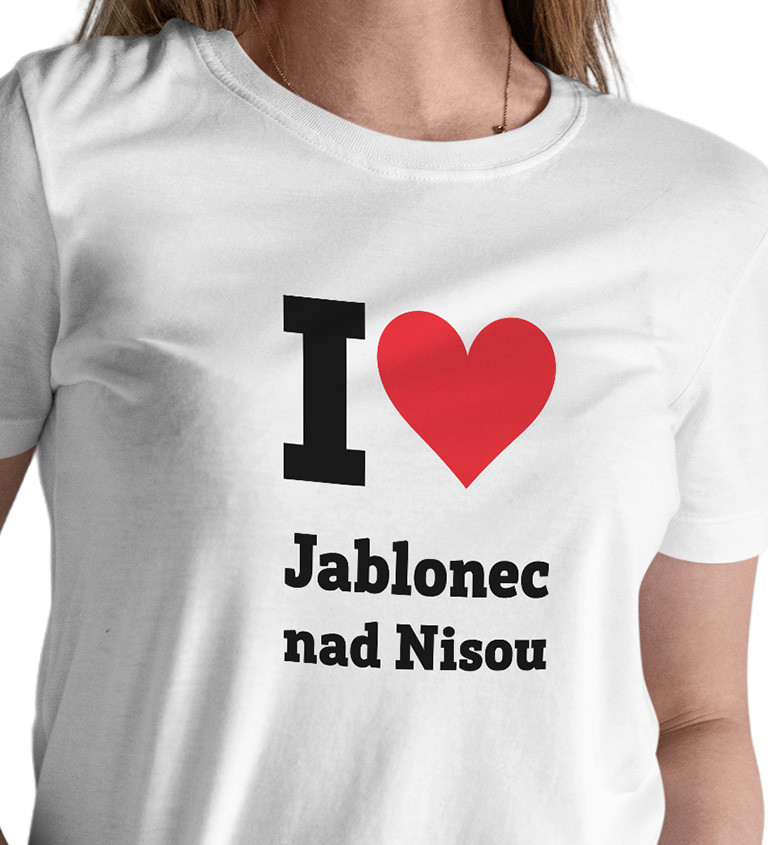 Dámské triko bílé - I love Jablonec nad Nisou