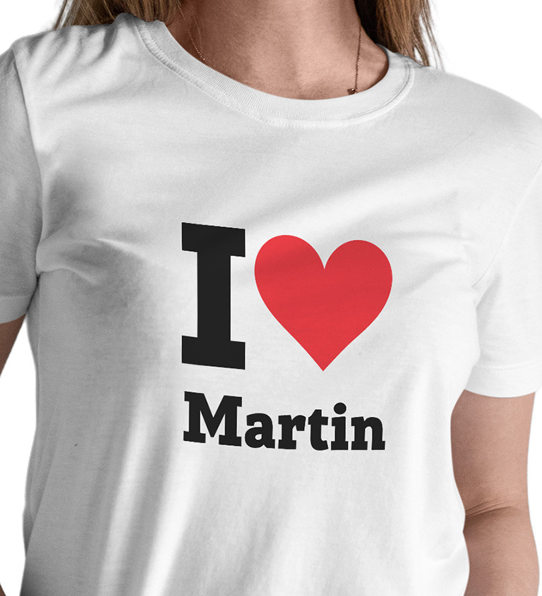 Dámské triko - I love Martin