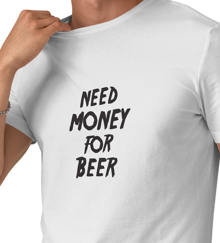 Pánské tričko bílé Need money for beer
