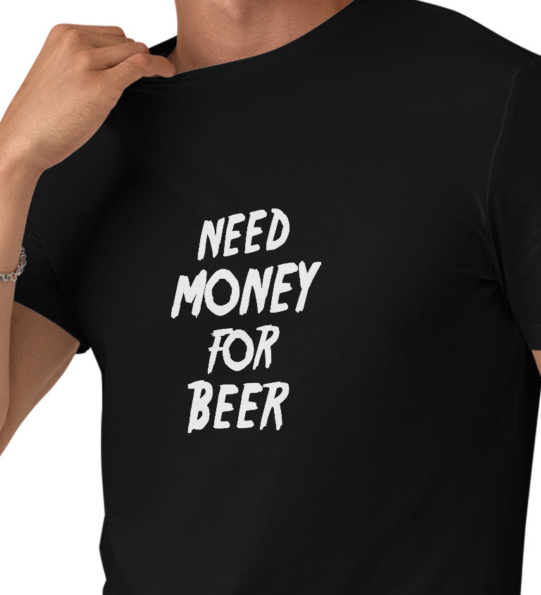 Pánské tričko černé Need money for beer