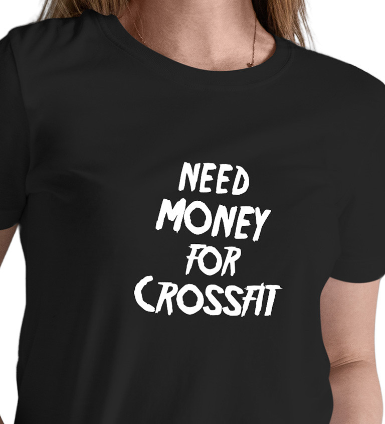 Dámské tričko černé Need money for crossfit