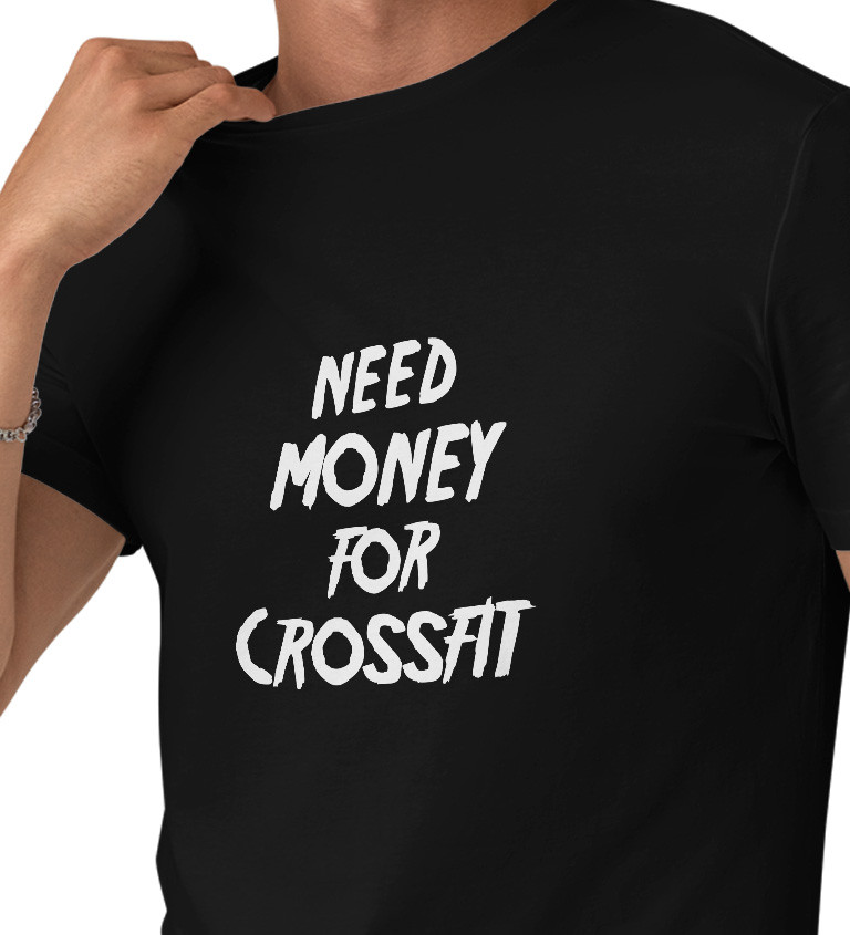 Pánské tričko černé Need money for crossfit