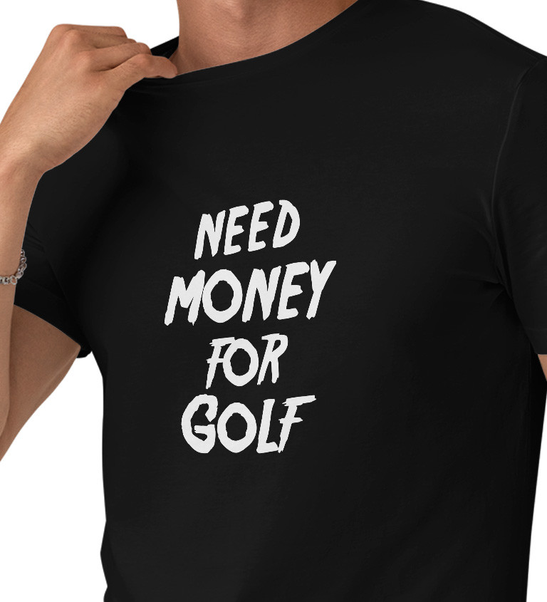 Pánské tričko černé Need money for golf