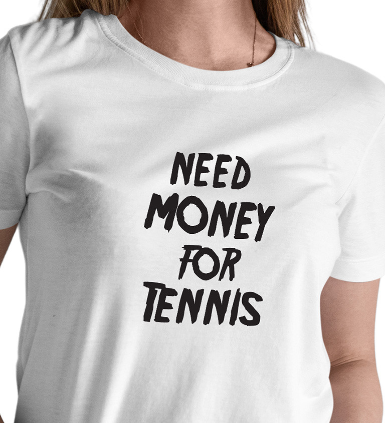 Dámské tričko bílé Need money for tennis