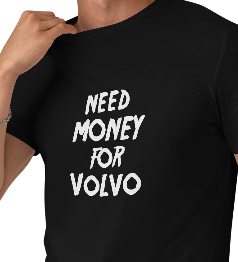 Pánské tričko černé Need money for volvo