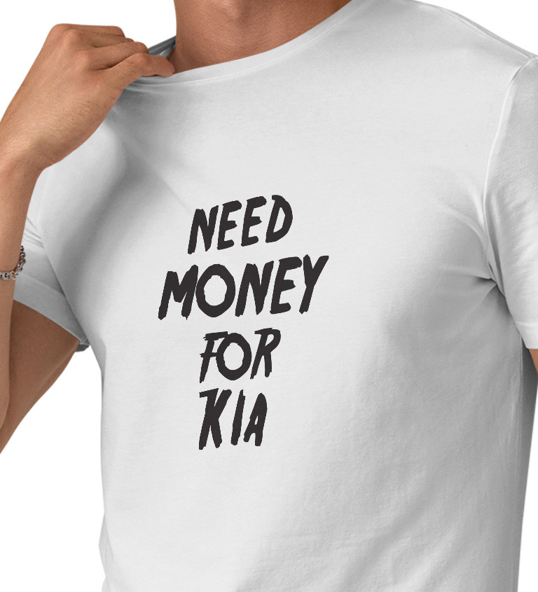 Pánské tričko bílé Need money for kia