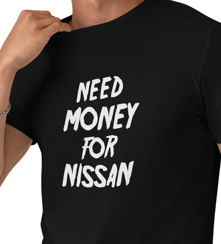 Pánské tričko černé Need money for nissan