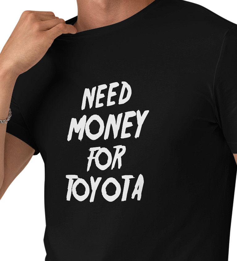 Pánské tričko černé Need money for toyota