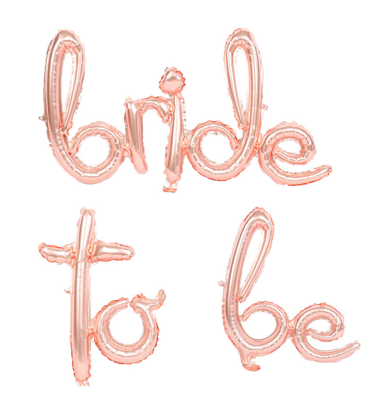 Fóliový balónek - bride to be nápis rosegold