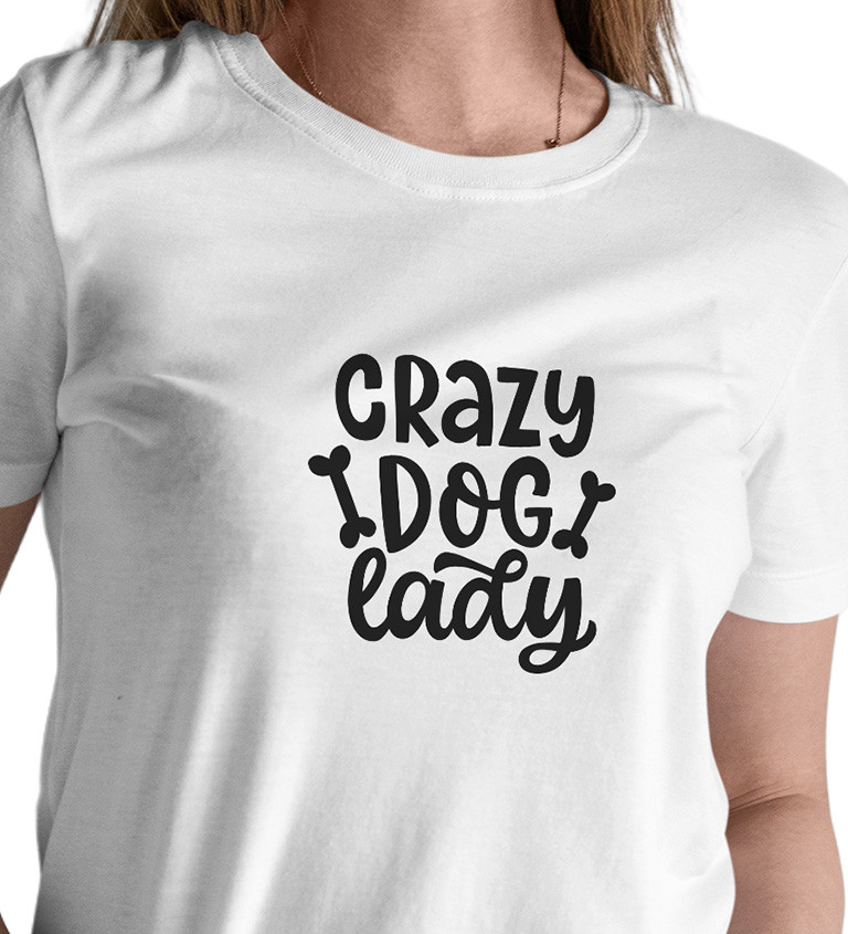 Dámské tričko bílé - Crazy dog lady