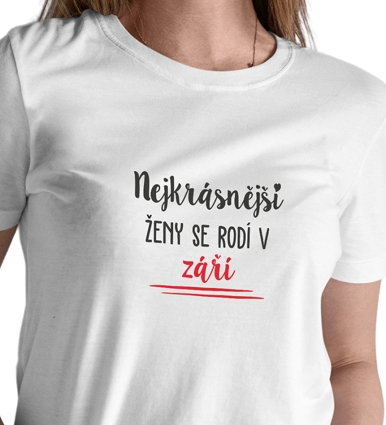 Dámské tričko bílé - Nejkrásnější ženy se rodí v Září