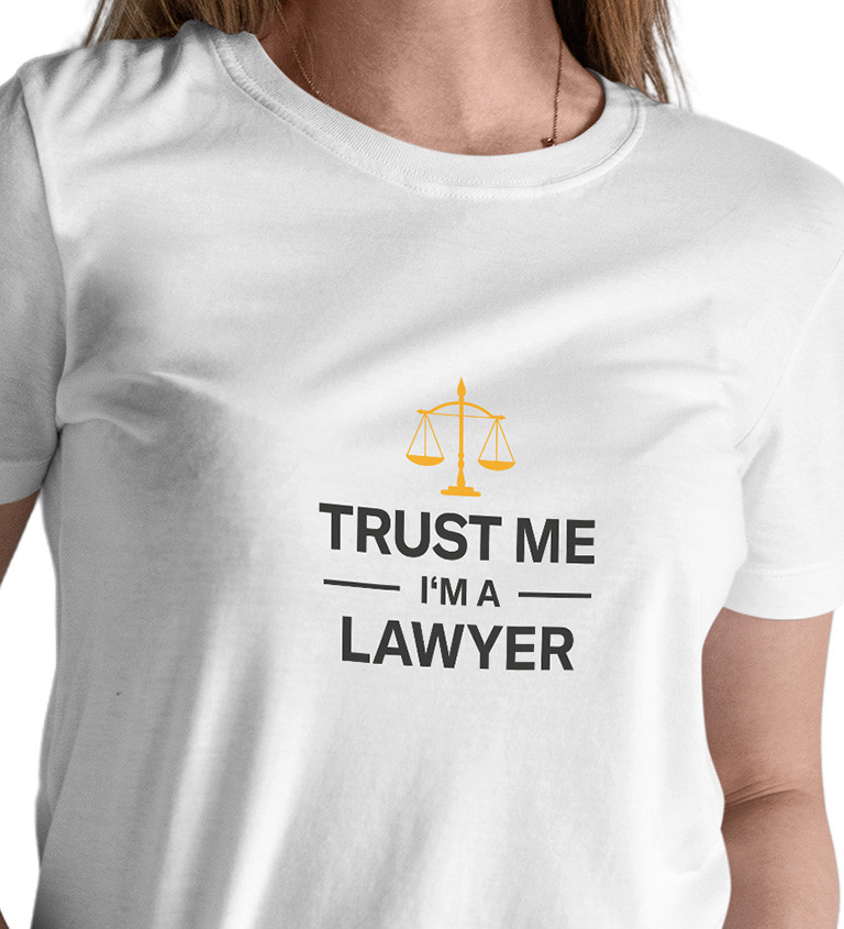 Dámské tričko bílé - Trust me I´m a lawyer