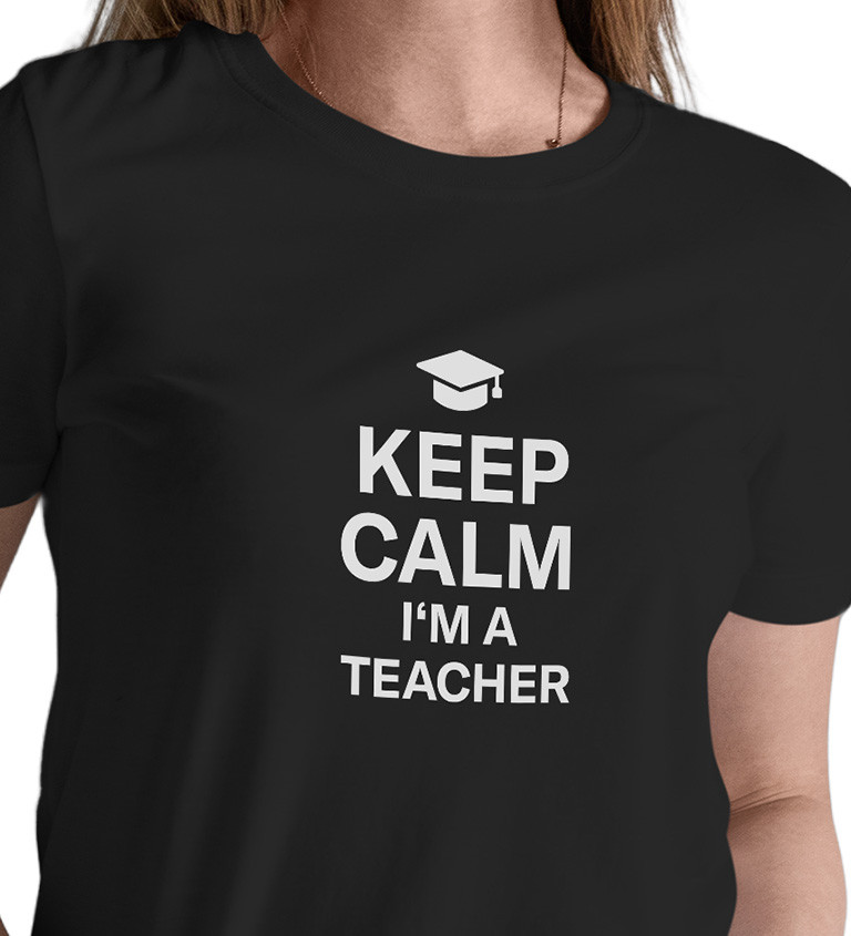 Dámské tričko černé - Keep calm I´m a teacher