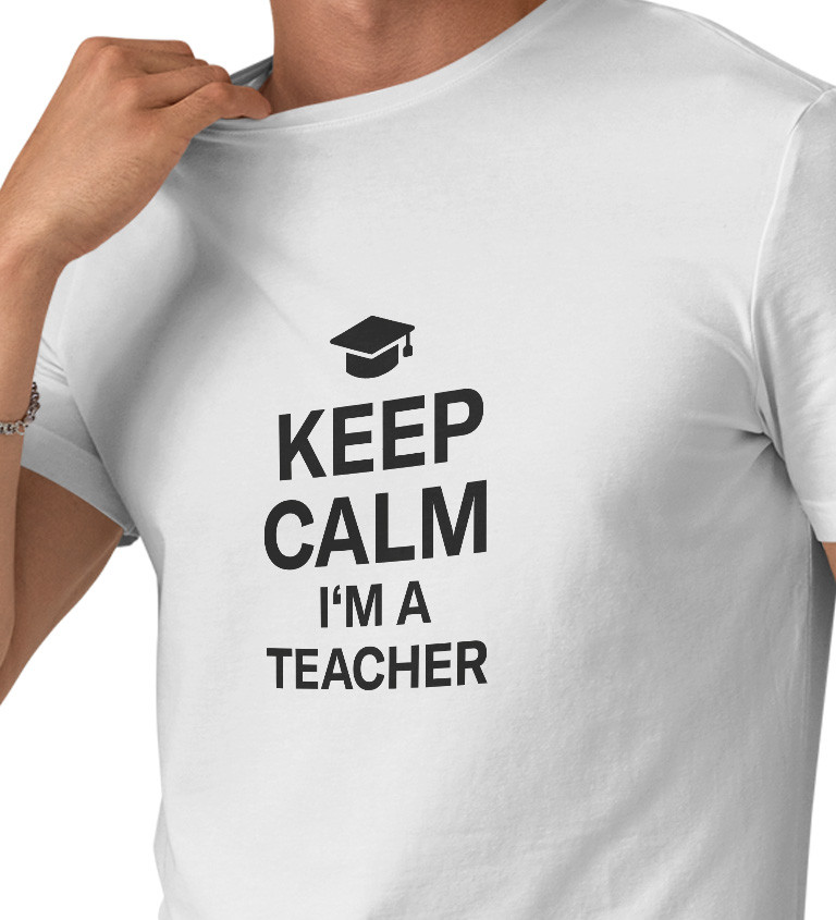 Pánské tričko bílé - Keep calm I´m a teacher