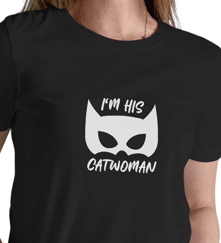 Dámské tričko černé - I'm his catwoman