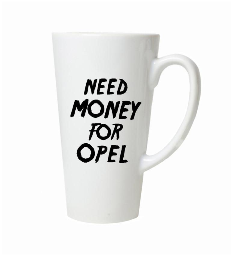 Latte hrnek - Need money for opel