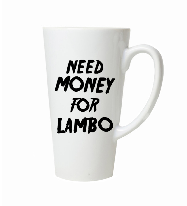 Latte hrnek - Need money for Lambo