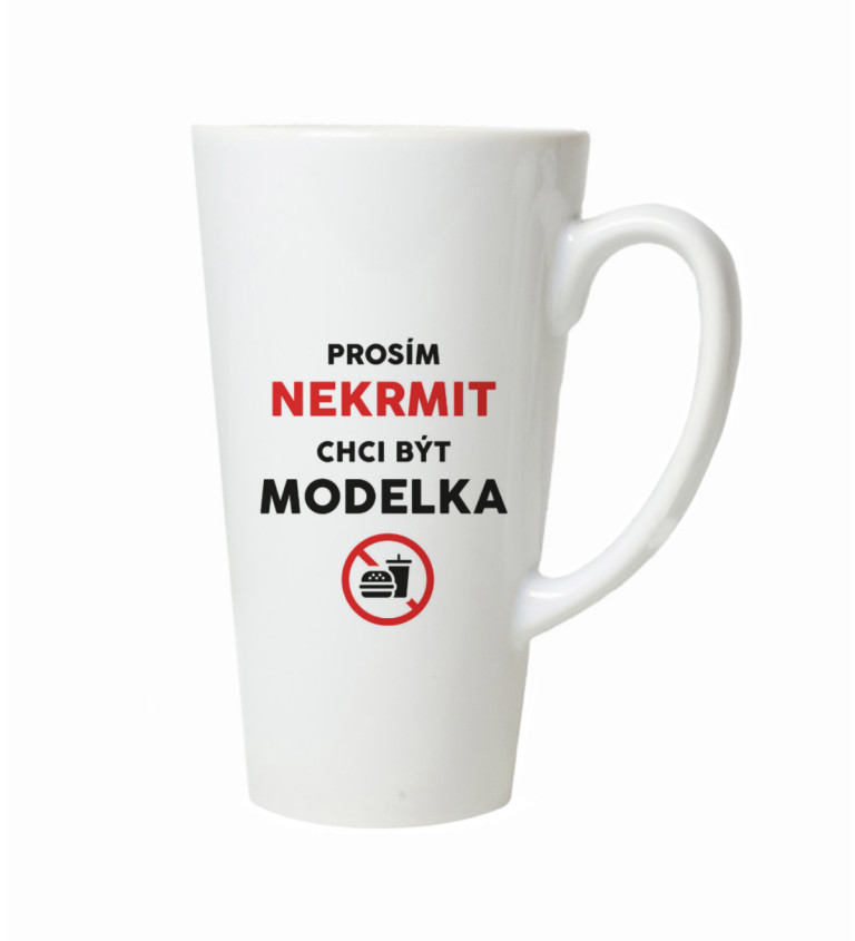 Latte hrnek - Nekrmit, chci být modelka