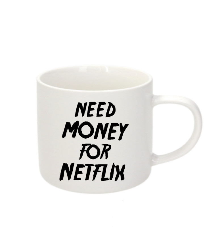 Espresso hrnek - Need money for netflix