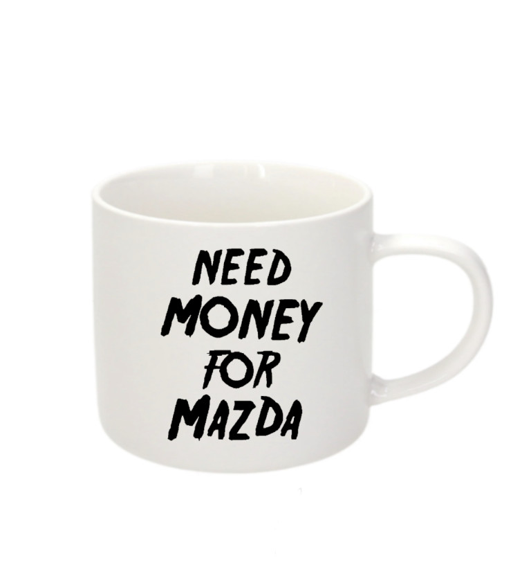 Espresso hrnek - Need money for mazda