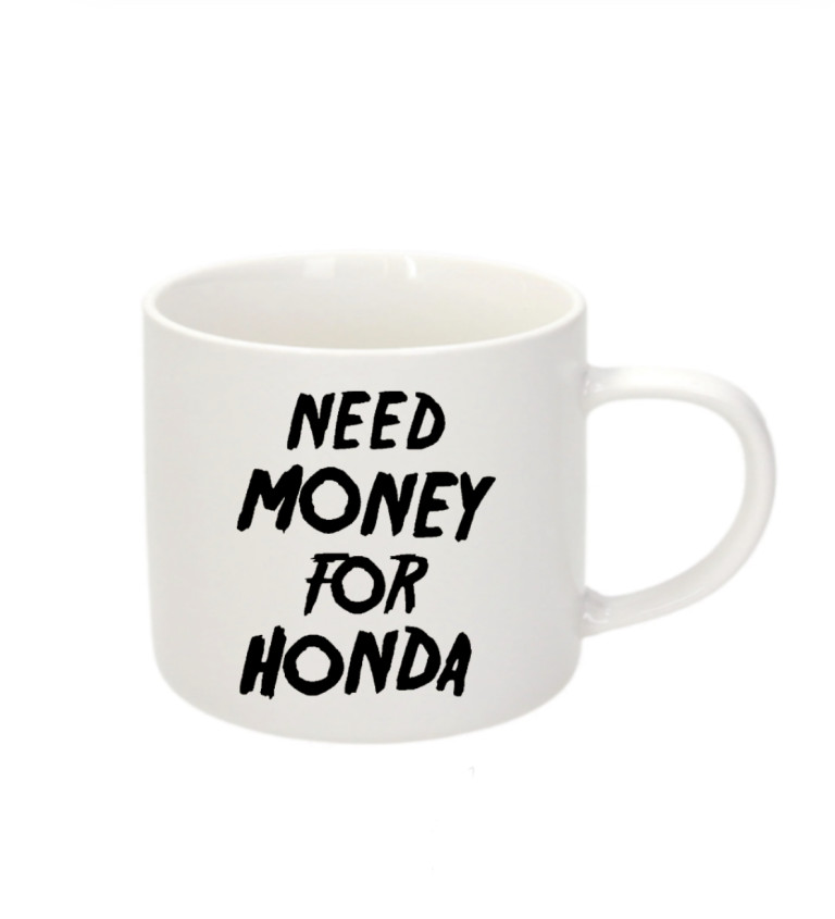 Espresso hrnek - Need money for honda