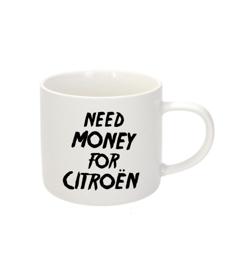 Espresso hrnek - Need money for citroën