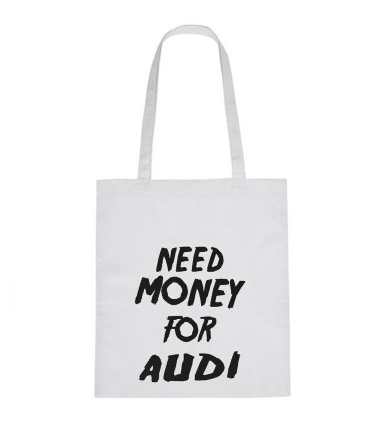 Plátěná taška - Need money for audi