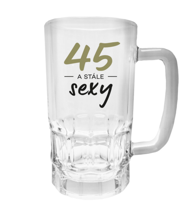 Půllitr s potiskem - 45 a stále sexy