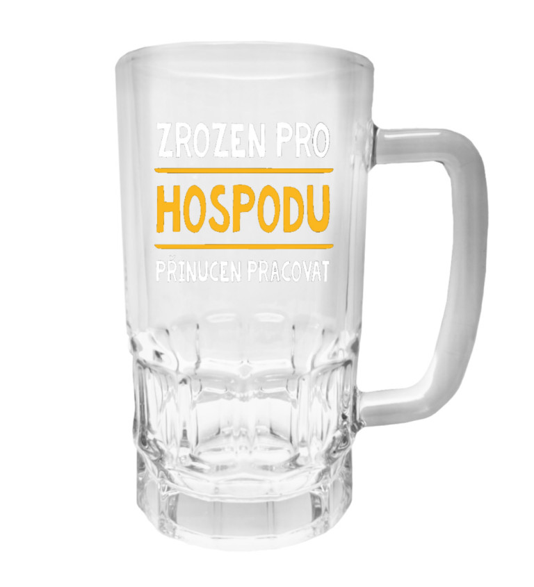 Půllitr s potiskem - Zrozen pro hospodu